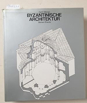 Bild des Verkufers fr Byzantinische Architektur : (Weltgeschichte der Architektur) : zum Verkauf von Versand-Antiquariat Konrad von Agris e.K.