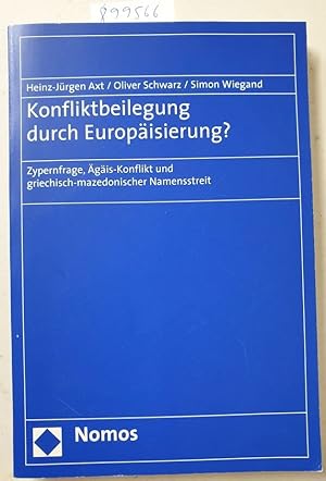 Imagen del vendedor de Konfliktbeilegung durch Europisierung?: Zypernfrage, gis-Konflikt und griechisch-mazedonischer Namensstreit : a la venta por Versand-Antiquariat Konrad von Agris e.K.