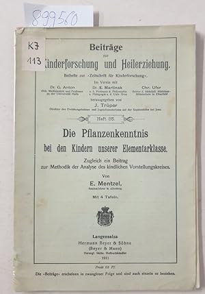 Die Pflanzenkenntnis bei den Kindern unserer Elementarklasse : Zugleich ein Beitrag zur Methodik ...