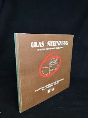 Seller image for Glas + Steinzeug. Original, Kopie oder Flschung. Band 1 der Reihe "Kunst und Flschung". for sale by ANTIQUARIAT Franke BRUDDENBOOKS