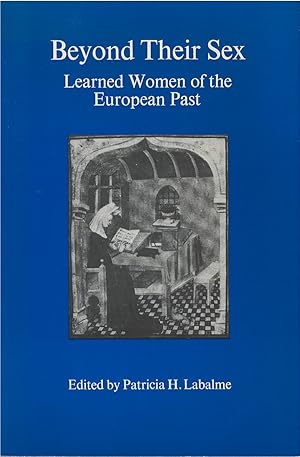 Seller image for Beyond Their Sex: Learned Women of the European Past for sale by The Haunted Bookshop, LLC