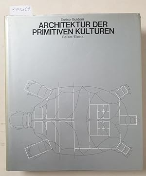 Bild des Verkufers fr Architektur der primitiven Kulturen : (Weltgeschichte der Architektur) : zum Verkauf von Versand-Antiquariat Konrad von Agris e.K.