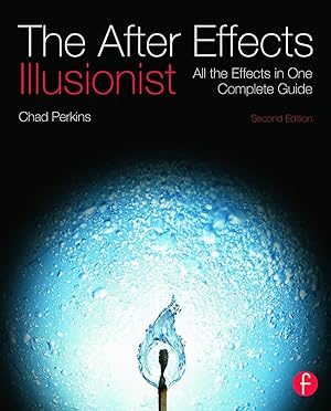 Image du vendeur pour The After Effects Illusionist: All the Effects in One Complete Guide [With DVD ROM] mis en vente par moluna