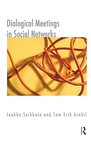 Image du vendeur pour Erik Arnkil, T: Dialogical Meetings in Social Networks mis en vente par moluna