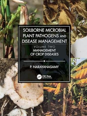 Image du vendeur pour Soilborne Microbial Plant Pathogens and Disease Management, Volume Two mis en vente par moluna