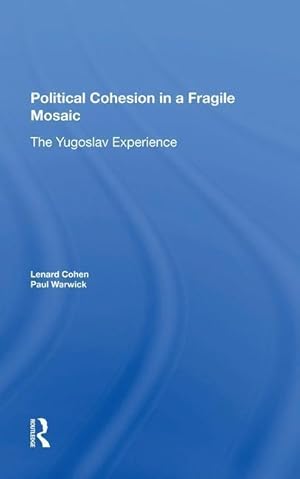 Imagen del vendedor de Cohen, L: Political Cohesion In A Fragile Mosaic a la venta por moluna