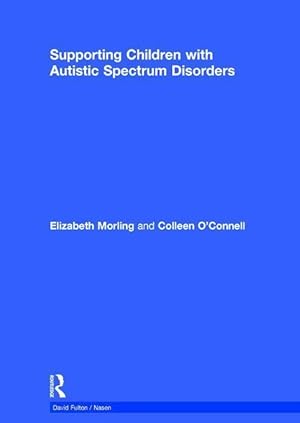 Bild des Verkufers fr Supporting Children with Autistic Spectrum Disorders zum Verkauf von moluna