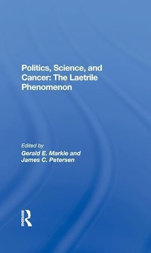 Image du vendeur pour Markle, G: Politics, Science And Cancer mis en vente par moluna