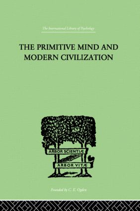 Imagen del vendedor de The Primitive Mind And Modern Civilization a la venta por moluna