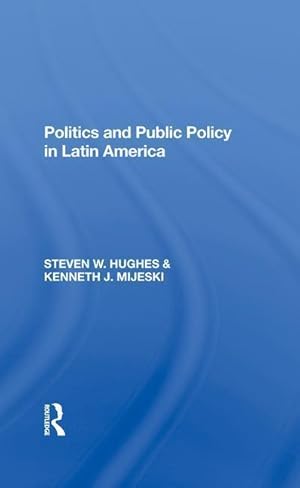 Seller image for Hughes, S: Politics And Public Policy In Latin America for sale by moluna