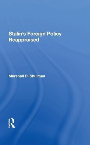 Seller image for Shulman, M: Stalin\ s Foreign Policy Reappraised for sale by moluna