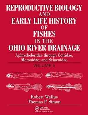 Seller image for Wallus, R: Reproductive Biology and Early Life History of Fi for sale by moluna