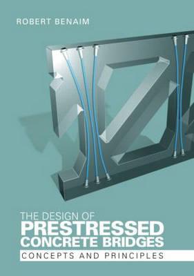 Immagine del venditore per Benaim, R: The Design of Prestressed Concrete Bridges venduto da moluna