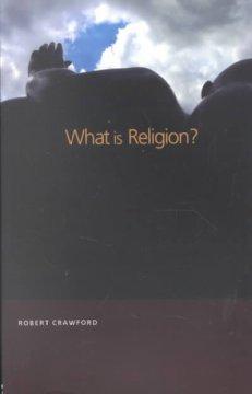 Imagen del vendedor de Crawford, R: What is Religion? a la venta por moluna