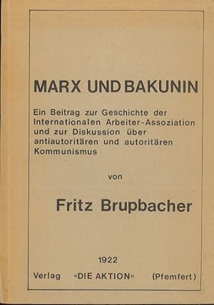Bild des Verkufers fr Marx und Bakunin Ein Beitrag zur Geschichte der Internationalen Arbeiterassoziation zum Verkauf von Flgel & Sohn GmbH