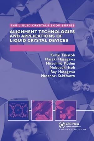 Bild des Verkufers fr Takatoh, K: Alignment Technology and Applications of Liquid zum Verkauf von moluna