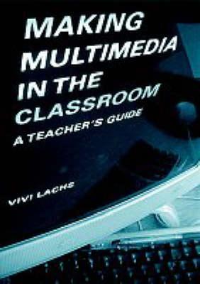 Imagen del vendedor de Lachs, V: Making Multimedia in the Classroom a la venta por moluna