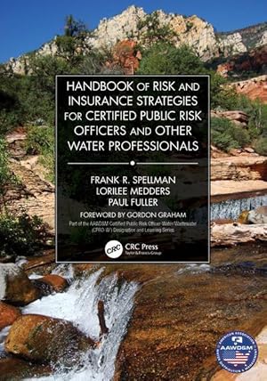 Bild des Verkufers fr Handbook of Risk and Insurance Strategies for Certified Public Risk Officers and other Water Professionals zum Verkauf von moluna