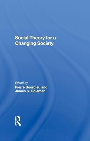 Bild des Verkufers fr Bourdieu, P: Social Theory For A Changing Society zum Verkauf von moluna