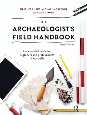 Imagen del vendedor de The Archaeologist\ s Field Handbook a la venta por moluna
