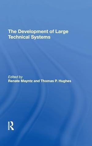 Seller image for Mayntz, R: The Development Of Large Technical Systems for sale by moluna