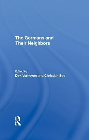 Imagen del vendedor de Verheyen, D: The Germans And Their Neighbors a la venta por moluna