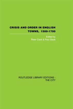 Immagine del venditore per Crisis and Order in English Towns 1500-1700 venduto da moluna