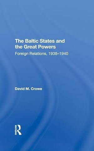 Bild des Verkufers fr Crowe, D: The Baltic States And The Great Powers zum Verkauf von moluna