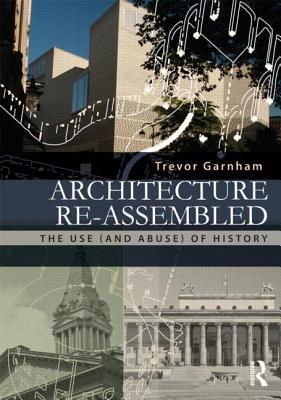 Seller image for Garnham, T: Architecture Re-assembled for sale by moluna