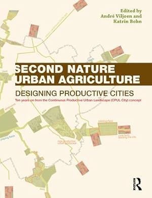 Immagine del venditore per Second Nature Urban Agriculture: Designing Productive Cities venduto da moluna