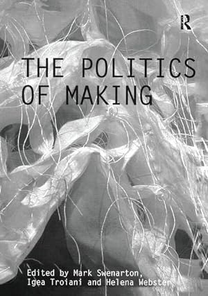 Bild des Verkufers fr The Politics of Making zum Verkauf von moluna
