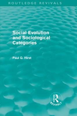 Seller image for Hirst, P: Social Evolution and Sociological Categories for sale by moluna