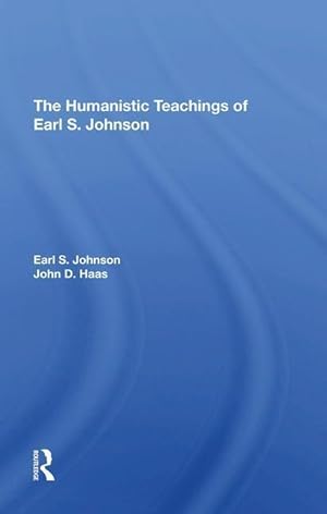 Seller image for Johnson, E: The Humanistic Teachings Of Earl S. Johnson for sale by moluna