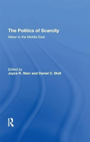 Seller image for Starr, J: The Politics Of Scarcity for sale by moluna