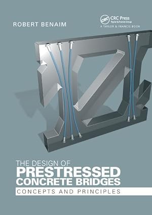 Immagine del venditore per Benaim, R: The Design of Prestressed Concrete Bridges venduto da moluna