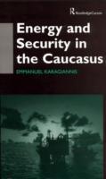 Seller image for Karagiannis, E: Energy and Security in the Caucasus for sale by moluna