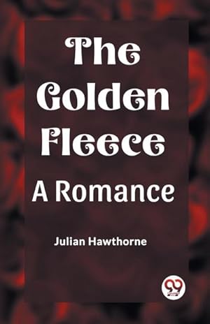 Seller image for The Golden Fleece A Romance for sale by Smartbuy