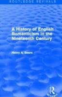 Bild des Verkufers fr Beers, H: A History of English Romanticism in the Nineteenth zum Verkauf von moluna