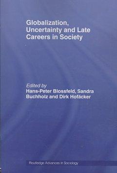 Immagine del venditore per Blossfeld, H: Globalization, Uncertainty and Late Careers in venduto da moluna