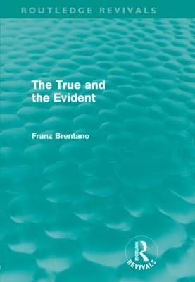 Bild des Verkufers fr Brentano, F: The True and the Evident zum Verkauf von moluna