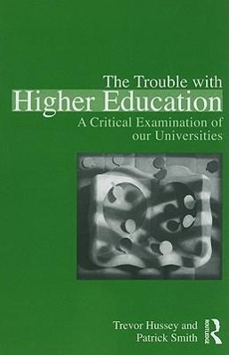 Bild des Verkufers fr Hussey, T: The Trouble with Higher Education zum Verkauf von moluna
