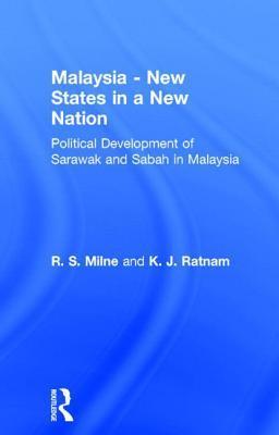 Bild des Verkufers fr Milne, R: Malaysia: New States in a New Nation zum Verkauf von moluna
