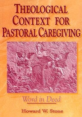 Immagine del venditore per Clements, W: Theological Context for Pastoral Caregiving venduto da moluna