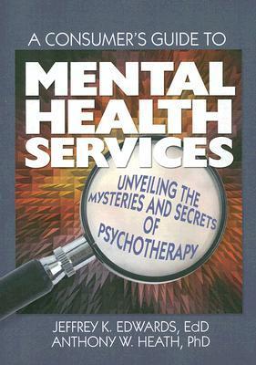 Seller image for Edwards, J: A Consumer\ s Guide to Mental Health Services for sale by moluna