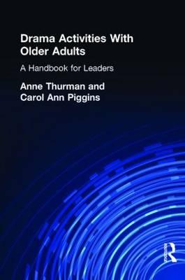 Image du vendeur pour Thurman, A: Drama Activities With Older Adults mis en vente par moluna