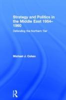 Imagen del vendedor de Cohen, M: Strategy and Politics in the Middle East, 1954-196 a la venta por moluna