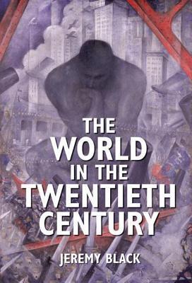 Bild des Verkufers fr Black, P: The World in the Twentieth Century zum Verkauf von moluna