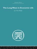 Seller image for Van Duijn, J: The Long Wave in Economic Life for sale by moluna