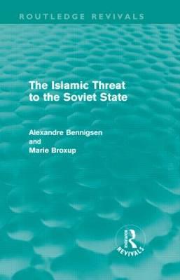 Bild des Verkufers fr Bennigsen, A: The Islamic Threat to the Soviet State zum Verkauf von moluna