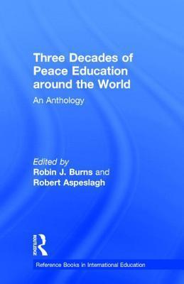 Seller image for Burns, R: Three Decades of Peace Education around the World for sale by moluna